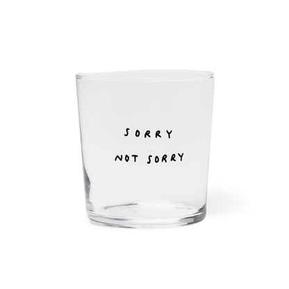 "sorry not sorry" Glass | 360ml