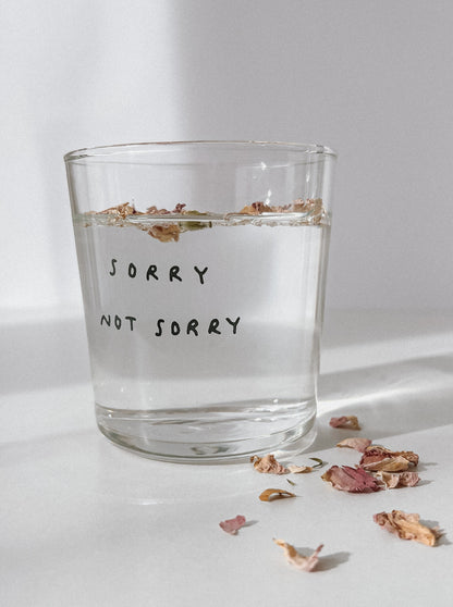 "sorry not sorry" Glass | 360ml