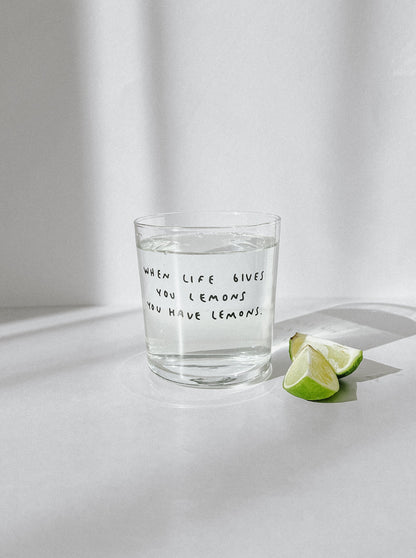 "when life gives you lemons" Glass | 360ml